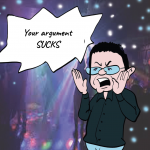man shouting your argument sucks